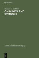 On Minds and Symbols di Thomas C. Daddesio edito da De Gruyter Mouton