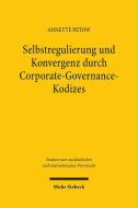 Selbstregulierung und Konvergenz durch Corporate-Governance-Kodizes di Annette Petow edito da Mohr Siebeck GmbH & Co. K