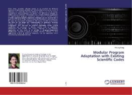 Modular Program Adaptation with Existing Scientific Codes di Pilsung Kang edito da LAP Lambert Academic Publishing