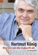Warten wir die Zukunft ab di Hartmut König edito da Neues Leben, Verlag
