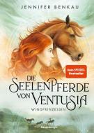 Die Seelenpferde  von Ventusia, Band 1: Windprinzessin di Jennifer Benkau edito da Ravensburger Verlag