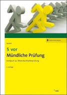 5 vor Mündliche Prüfung di Hans J. Nicolini edito da NWB Verlag