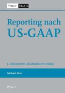 Reporting nach US-GAAP di Winfried Alves edito da Wiley VCH Verlag GmbH