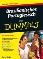 Brasilianisches Portugiesisch für Dummies di Karen Keller edito da Wiley VCH Verlag GmbH