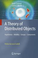A Theory Of Distributed Objects di Denis Caromel, Ludovic Henrio edito da Springer-verlag Berlin And Heidelberg Gmbh & Co. Kg
