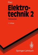 Elektrotechnik di Reinhold Paul edito da Springer-verlag Berlin And Heidelberg Gmbh & Co. Kg