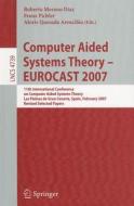 Computer Aided Systems Theory - Eurocast 2007 edito da Springer-verlag Berlin And Heidelberg Gmbh & Co. Kg