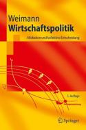 Wirtschaftspolitik di Joachim Weimann edito da Springer-Verlag GmbH