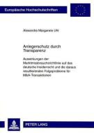 Anlegerschutz durch Transparenz di Alexandra Margarete Uhl edito da Lang, Peter GmbH