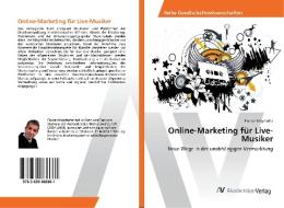 Online-Marketing für Live-Musiker di Florian Mayrhofer edito da AV Akademikerverlag