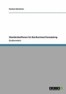 Standardsoftware Fur Das Business Forecasting di Carsten Schmierer edito da Grin Verlag
