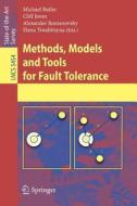 Methods, Models and Tools for Fault Tolerance edito da Springer Berlin Heidelberg