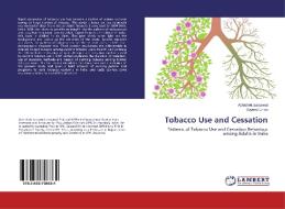 Tobacco Use and Cessation di Abhishek Saraswat, Sayeed Unisa edito da LAP Lambert Academic Publishing