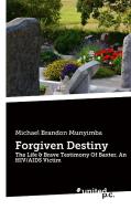 Forgiven Destiny di Michael Brandon Munyimba edito da united p.c. Verlag