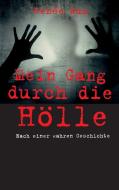 Mein Gang durch die Hölle di Renée Wum edito da Books on Demand