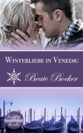 Winterliebe in Venedig: Eine Weihnachts-Love-Story di Beate Boeker edito da Books on Demand
