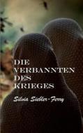 Die Verbannten des Krieges di Silvia Siebler-Ferry edito da Books on Demand