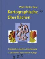 Kartographische Oberflächen, 2. akt. und erw. Aufl. di Wolf-Dieter Rase edito da Books on Demand