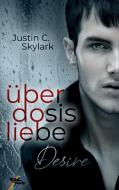 Überdosis Liebe di Justin C. Skylark edito da Books on Demand