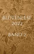 Blütenlese 2022 - Band 2 edito da Books on Demand