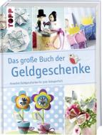 Das große Buch der Geldgeschenke edito da Frech Verlag GmbH