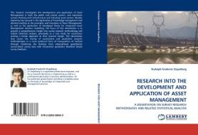 RESEARCH INTO THE DEVELOPMENT AND APPLICATION OF ASSET MANAGEMENT di Rudolph Frederick Stapelberg edito da LAP Lambert Acad. Publ.