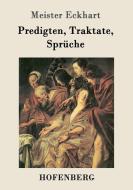 Predigten, Traktate, Sprüche di Meister Eckhart edito da Hofenberg