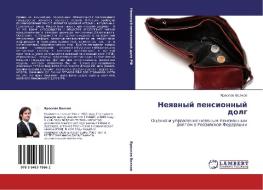Neqwnyj pensionnyj dolg di Yaroslaw Volkow edito da LAP LAMBERT Academic Publishing
