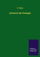 Lehrbuch der Zoologie di C. Claus edito da TP Verone Publishing