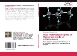 Guía metodológica para la Construcción de un microtesauro di Diego Andrés Campos Gómez edito da EAE