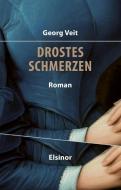 Drostes Schmerzen di Georg Veit edito da Elsinor Verlag