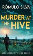 Murder at The Hive di Rômulo Silva edito da Next Chapter