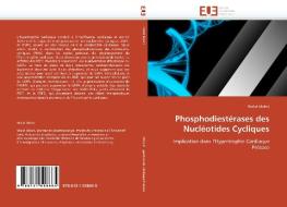 Phosphodiestérases des Nucléotides Cycliques di Walid Mokni edito da Editions universitaires europeennes EUE