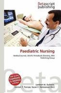 Paediatric Nursing edito da Betascript Publishing