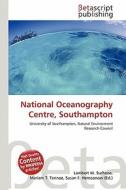 National Oceanography Centre, Southampton edito da Betascript Publishing