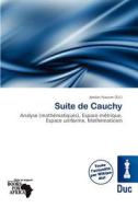 Suite De Cauchy edito da Duc