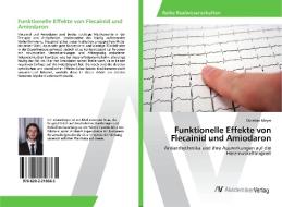 Funktionelle Effekte von Flecainid und Amiodaron di Christian Mayer edito da AV Akademikerverlag