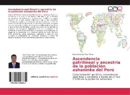 Ascendencia patrilineal y ancestría de la población ashaninka del Perú di Dean Herman Tineo Tineo edito da EAE