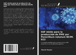 SSF mixto para la producción de PME por Penicillium notatum NCIM. 923 di Soumi Gayen edito da Ediciones Nuestro Conocimiento