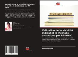 Validation de la stabilité indiquant la méthode analytique par RP-HPLC di Pavani Peddi edito da Editions Notre Savoir