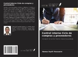 Control interno Ciclo de compras y proveedores di Hamza Sqalli Houssaini edito da Ediciones Nuestro Conocimiento