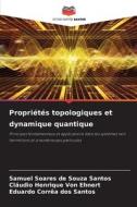 Propriétés topologiques et dynamique quantique di Samuel Soares de Souza Santos, Cláudio Henrique von Ehnert, Eduardo Corrêa Dos Santos edito da Editions Notre Savoir