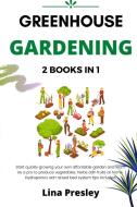 GREENHOUSE GARDENING di Lina Presley edito da Independently Published