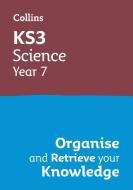 KS3 Science Year 7: Organise And Recall Your Knowledge di Collins KS3 edito da HarperCollins Publishers