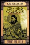 Chinese Gold Murders, The di Robert Van Gulik edito da Harper Perennial