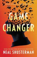 Game Changer di Neal Shusterman edito da HARPERCOLLINS