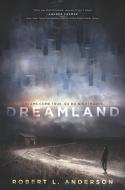 Dreamland di Robert L. Anderson edito da HARPERCOLLINS