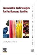 Sustainable Technologies for Fashion and Textiles edito da WOODHEAD PUB