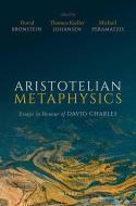 Aristotelian Metaphysics di David Bronstein, Thomas Kjeller Johansen, Michail Peramatzis edito da Oxford University Press