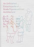An Unfinished Encyclopedia of Scale Figures without Architecture di Michael (Architect Meredith, Hilary (Associate Professor Sample edito da MIT Press Ltd